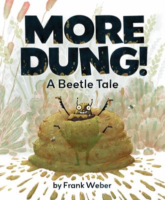 More dung! : a beetle tale