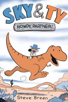 Sky & Ty. Vol. 1, Howdy, partner!