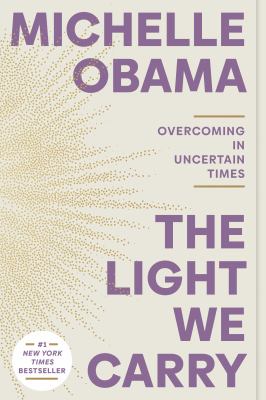 The light we carry : overcoming in uncertain times