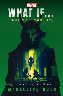 What if ... Loki was worthy?