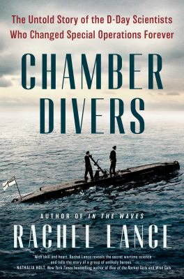 Chamber divers : the untold story of the D-Day scientists who changed special operations forever