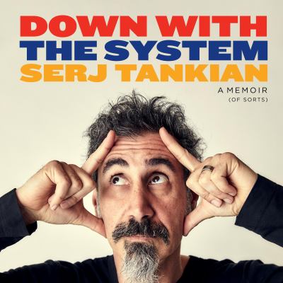 Down with the system : A memoir (of sorts).