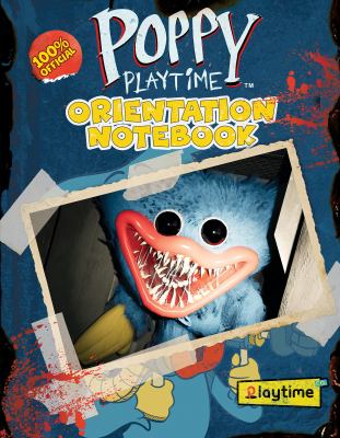 Poppy playtime : orientation notebook.