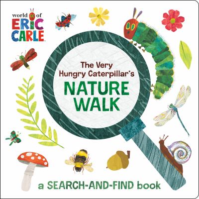 The Very Hungry Caterpillar's nature walk : a search-and-find book