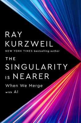 The singularity is nearer : when we merge with AI