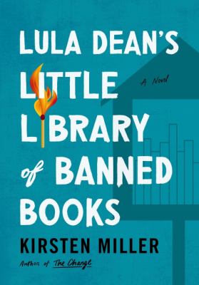 Lula Dean's little library of banned books ; : a novel
