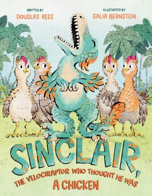 Sinclair, the velociraptor who thought he was a chicken