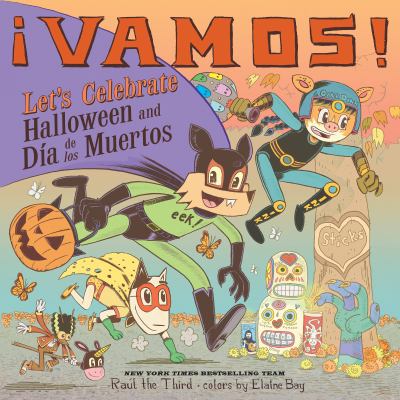 ¡Vamos! : let's celebrate Halloween and Día de los Muertos