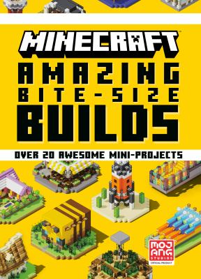 Minecraft: amazing bite-size builds : Over 20 awesome mini-projects.