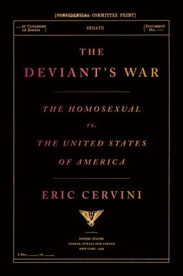 The deviant's war : the homosexual vs. the United States of America