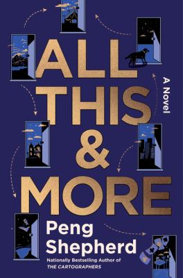 All this and more : a novel