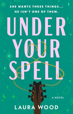 Under your spell : a novel