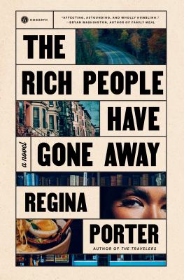 The rich people have gone away : a novel