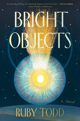 Bright objects : a novel