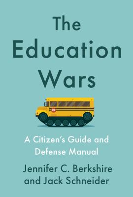 The education wars : a citizen's guide and defense manual