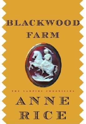 Blackwood Farm : The Vampire Chronicles