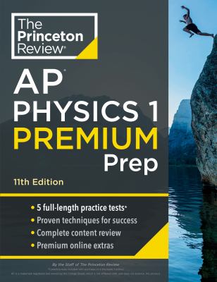 Princeton Review : AP physics 1 premium prep