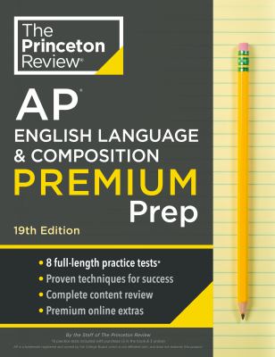 Princeton Review : AP English language and composition premium prep