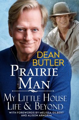 Prairie man : my Little House life & beyond