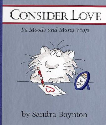 Consider love : its moods and many ways