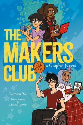 The makers club : a graphic novel