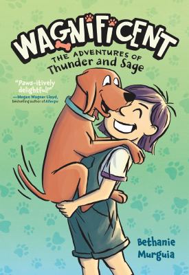 Wagnificent. Vol. 1, The adventures of Thunder and Sage