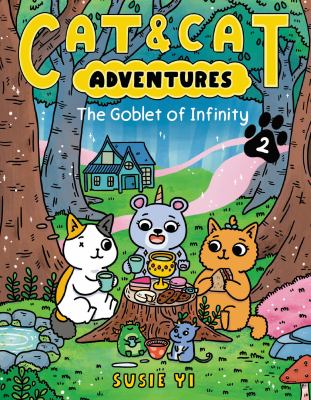 Cat & cat adventures. Vol. 2, The goblet of infinity