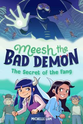 Meesh the bad demon. Vol. 2, The secret of the fang