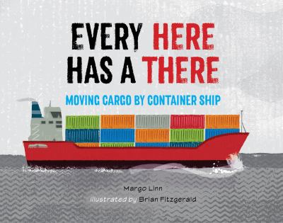 Every here has a there : moving cargo by container ship