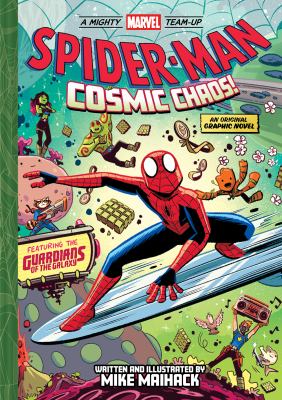 A Mighty Marvel team-up. Volume 3, Spider-Man: cosmic chaos!