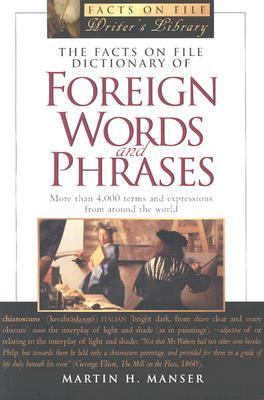 The Facts On File dictionary of foreign words and phrases