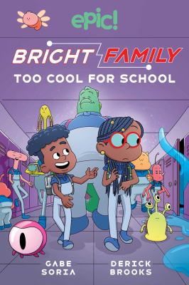 Bright family. Vol. 3, Too cool for school