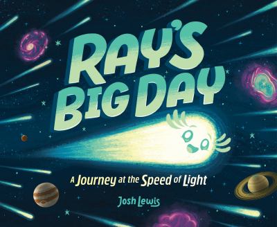 Ray's big day : a journey at the speed of light