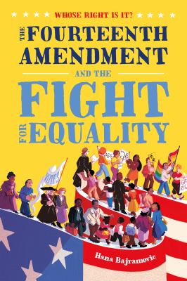 The Fourteenth Amendment and the fight for equality