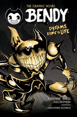 BENDY, the graphic novel. n Vol. 1, Dreams come to life