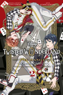 Disney Twisted-Wonderland, the manga. Vol. 2, Book of Heartslabyul /