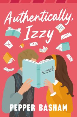 Authentically, Izzy : a novel