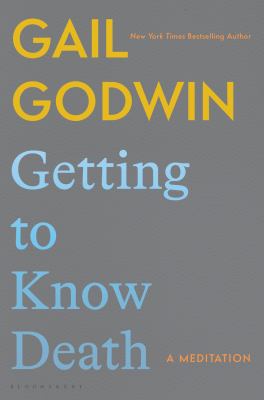 Getting to know death : a meditation