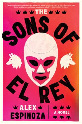 The sons of El Rey : a novel