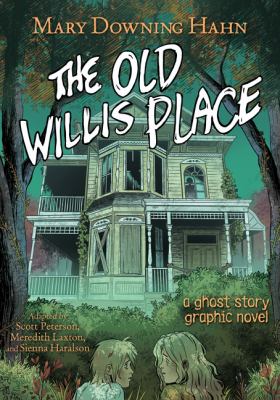 The old willis place : A ghost story.