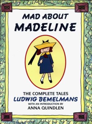 Mad About Madeline: the Complete Tales