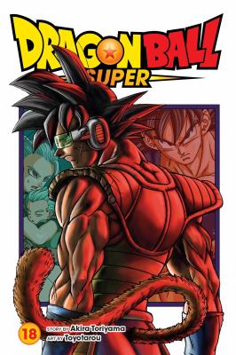 Dragon ball super. Vol. 18, Bardock, father of Goku