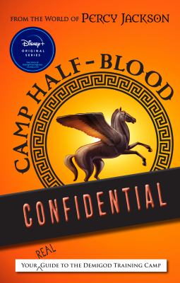 Camp Half-Blood confidential : your real guide to the demigod training camp