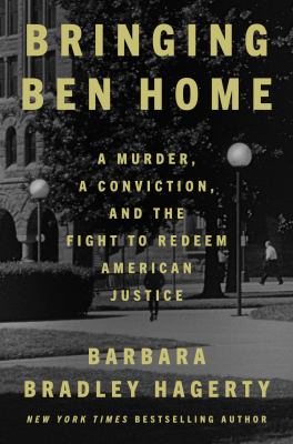 Bringing Ben home : a murder, a conviction, and the fight to redeem American justice