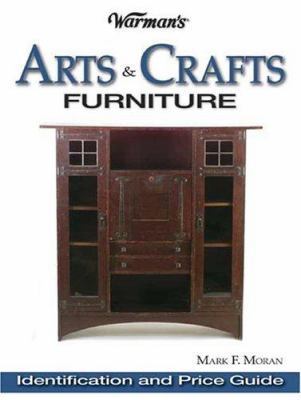 Warman's Arts & Crafts Furniture: Identification and Price Guide
