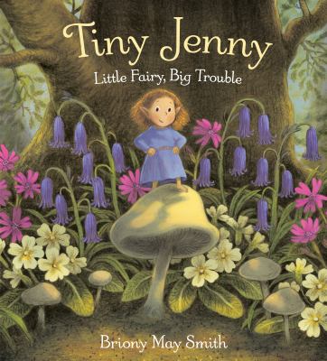 Tiny Jenny : little fairy, big trouble