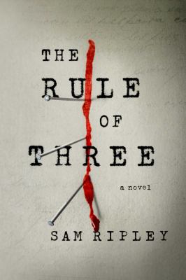 The rule of three : a novel