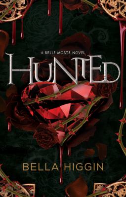 Hunted : Belle Morte book three