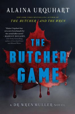 The butcher game : a Dr. Wren Muller novel