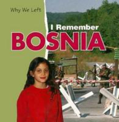 I remember Bosnia